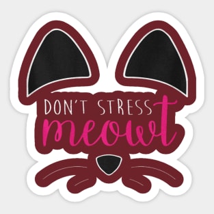 don't stress meowt Sticker